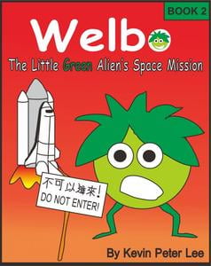 Welbo Book 2: The Little Green Aliens Space Mission (Welbo Series)